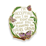 Jubly Umph Lapel Pin - I'm Accepting Who I am Right Now