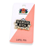 Jubly Umph Lapel Pin - Relentless Bitch
