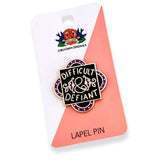 Jubly Umph Lapel Pin - Difficult And Defiant