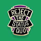 Jubly Umph Lapel Pin - Reject The Status Quo