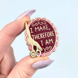 Jubly Umph Lapel Pin - I Make, Therefore I Am