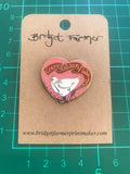 Bridget Farmer Enamel Pin - Crazy Chicken Lady