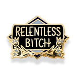 Jubly Umph Lapel Pin - Relentless Bitch