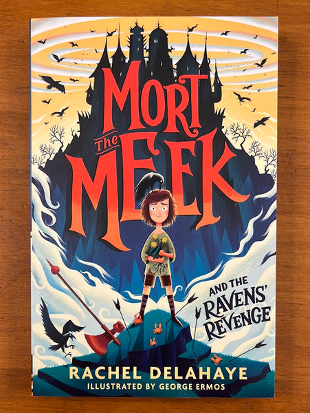 Delahaye, Rachel - Mort the Meek and the Ravens Revenge (Paperback)