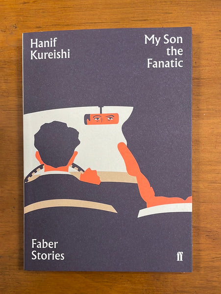 Faber Stories - Kureishi, Hanif - My Son the Fanatic (Paperback)