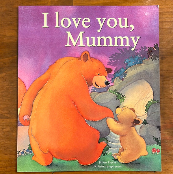 Harker, Jillian - I Love You Mummy (Paperback)