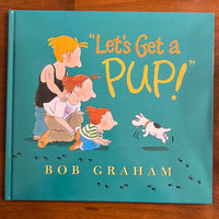 Graham, Bob - Let's Get a Pup (Hardcover)