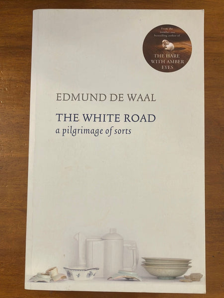 De Waal, Edmund - White Road (Paperback)