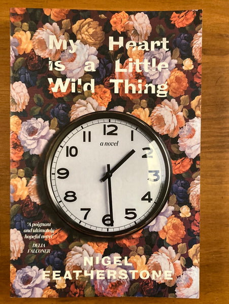 Featherstone, Nigel - My Heart is a Little Wild Thing (Trade Paperback)
