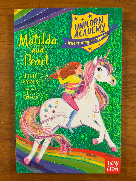 Sykes, Julie - Unicorn Academy Matilda and Pearl (Paperback)