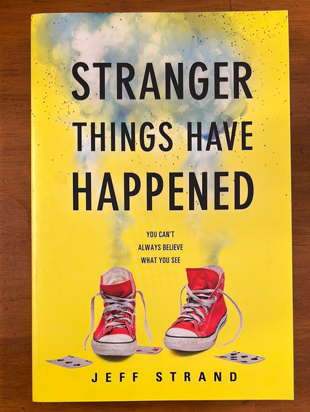 Strand, Jeff - Stranger Things Have Happened (Paperback)