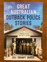 Marsh, Bill - Great Australian Outback Police Stories (Trade Paperback)