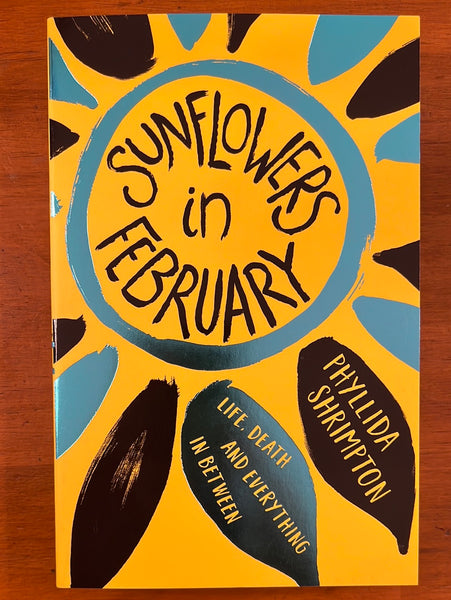 Shrimpton, Phyllida - Sunflowers in February (Paperback)