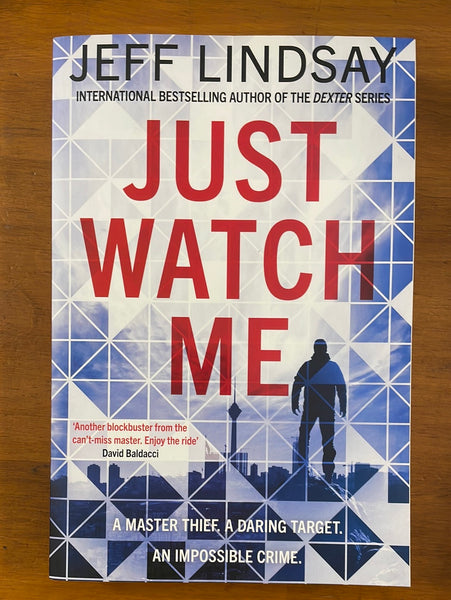Lindsay, Jeff - Just Watch Me (Trade Paperback)