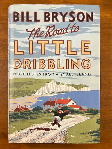 Bryson, Bill - Road to Little Dribbling (Hardcover)