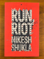 Shukla, Nikesh - Run Riot (Paperback)