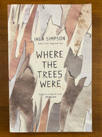 Simpson, Inga - Where the Trees Were (Trade Paperback)
