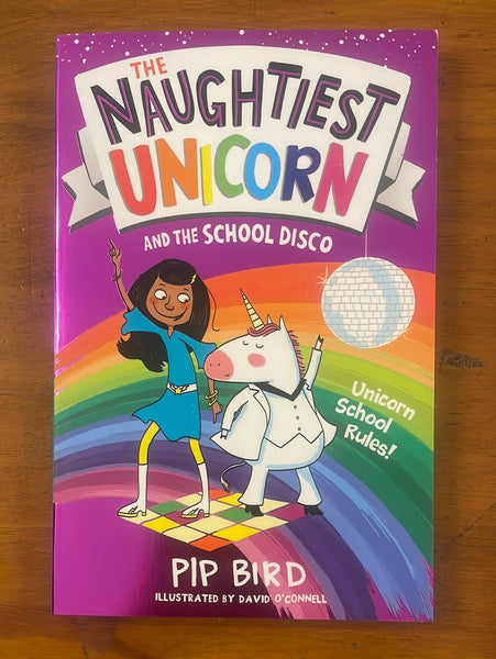 Bird, Pip - Naughtiest Unicorn and the School Disco (Paperback)