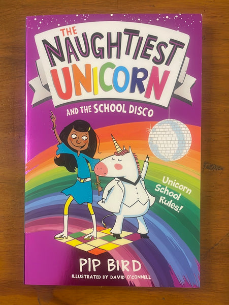 Bird, Pip - Naughtiest Unicorn and the School Disco (Paperback)