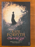 Forsyth, Kate - Wild Girl (Trade Paperback)