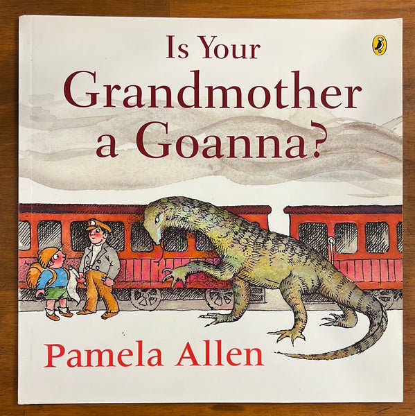 Allen, Pamela - Is Your Grandmother a Goanna (Paperback)