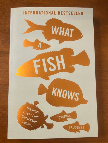 Balcombe, Jonathan - What a Fish Knows (Paperback)