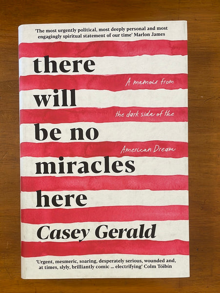 Gerald, Casey - There Will Be No Miracles Here (Hardcover)