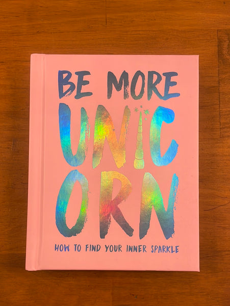 Gray, Joanna - Be More Unicorn (Hardcover)