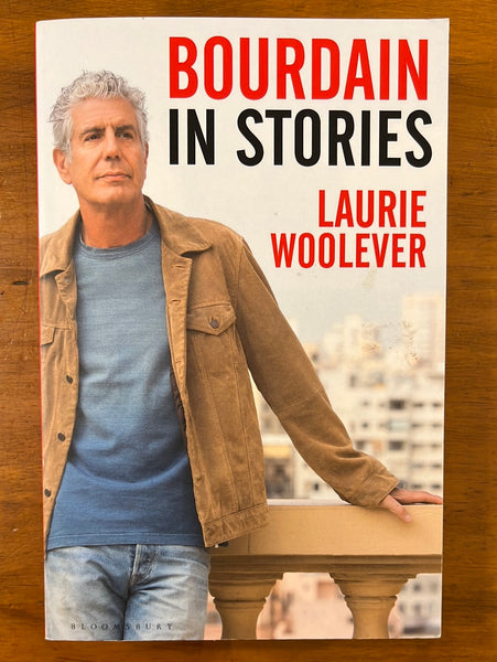 Woolever, Laurie - Bourdain in Stories (Trade Paperback)