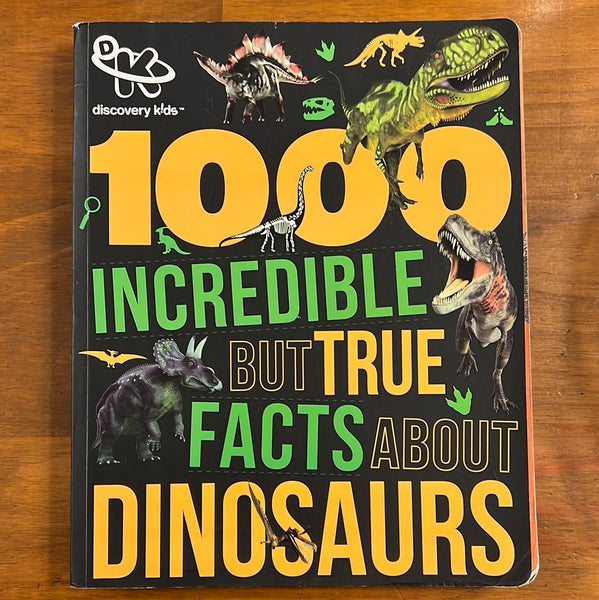 Discovery Kids - 1000 Incredible But True Facts About Dinosaurs (Paperback)