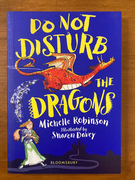Robinson, Michelle - Do Not Disturb the Dragons (Paperback)