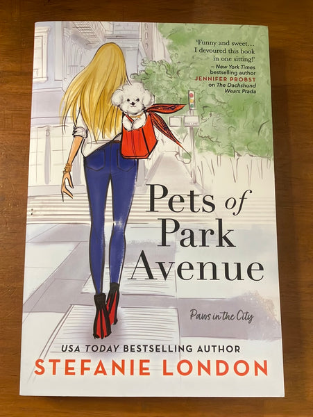 London, Stefanie - Pets of Park Avenue (Trade Paperback)