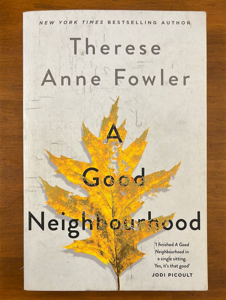 Fowler, Therese Anne - Good Neighbourhood (Trade Paperback)