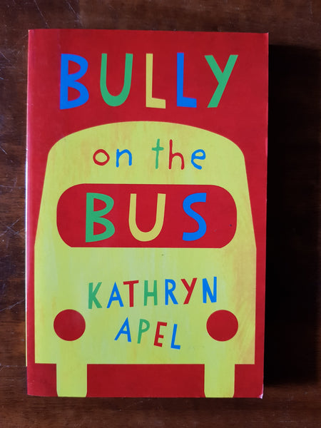 Apel, Kathryn - Bully on the Bus (Paperback)
