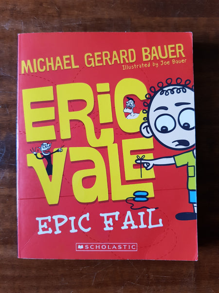 Bauer, Michael Gerard - Eric Vale Epic Fail (Paperback)