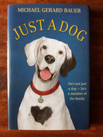Bauer, Michael Gerard - Just a Dog (Hardcover)