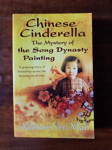 Mah, Adeline Yen - Chinese Cinderella The Mystery of the Song Dynasty Painting (Paperback)