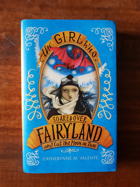 Valente, Catherynne - Girl who Soared Over Fairyland (Hardcover)