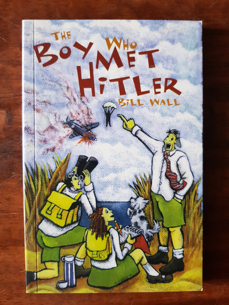 Wall, Bill - Boy Who Met Hitler (Paperback)
