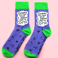 Jubly Umph Socks - Sorry I'm Late I Didn't Want to Come