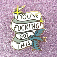 Jubly Umph Lapel Pin - You've Fucking Got This