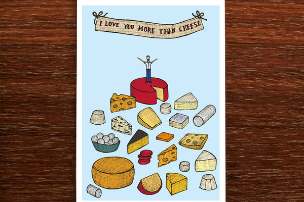 The Nonsense Maker Card - I Love You More Than Cheese