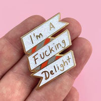 Jubly Umph Lapel Pin - I'm a Fucking Delight