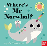 Board Book - Felt Flaps - Where's Mr Narwhal?