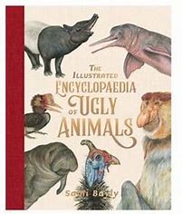 Hardcover - Bayly, Sami - Illustrated Encyclopaedia of Ugly Animals