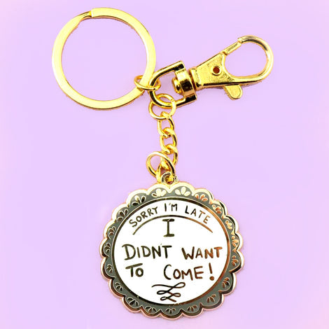 Jubly Umph Keychain - Sorry I'm Late I Didn't Want To Come