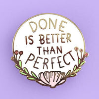 Jubly Umph Lapel Pin - Done Is Better Than Perfect