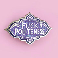 Jubly Umph Lapel Pin - Fuck Politeness
