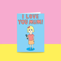 Able & Game - Mother's Day - I Love You Mum Girl Version