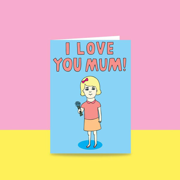 Able & Game - Mother's Day - I Love You Mum Girl Version